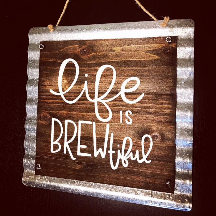 Life is Brewtiful Sign